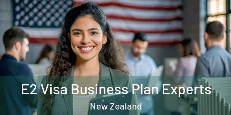  E2 Visa Business Plan Experts New Zealand