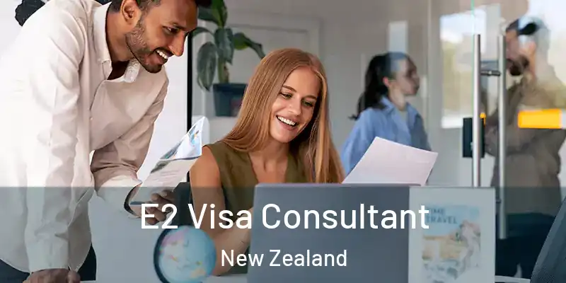  E2 Visa Consultant New Zealand