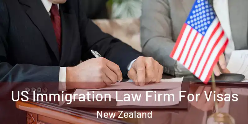  US Immigration Law Firm For Visas New Zealand