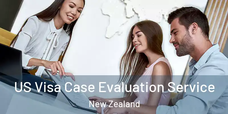  US Visa Case Evaluation Service New Zealand