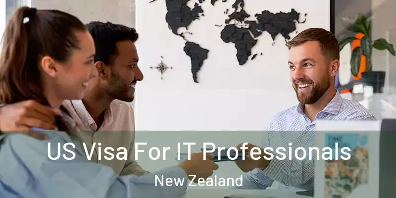  US Visa For IT Professionals New Zealand